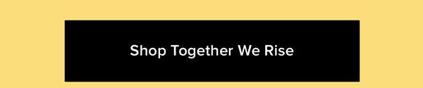 Shop Together We Rise