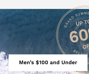 MEN'S $100 AND UNDER