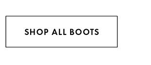 SHOP ALL BOOTS