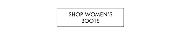 SHOP WOMEN'S BOOTS