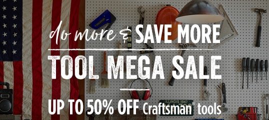 do more & SAVE MORE | TOOL MEGA SALE | UP TO 50% OFF Craftsman® tools