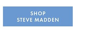 SHOP STEVE MADDEN