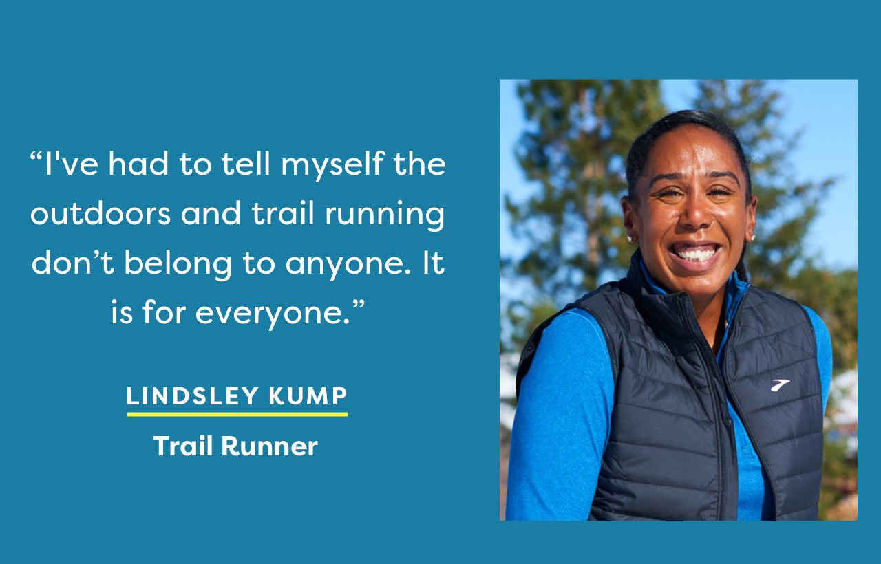 I've had to tell myself the outdoors and trail running don't belong to anyone. It is for everyone. | Lindsey Kump