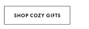 SHOP COZY GIFTS