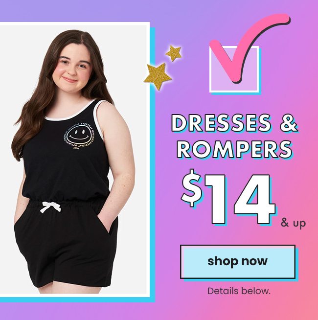 Dresses & Rompers $14 & Up Shop Now