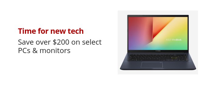 Time for new tech Save over $200 on select PCs & monitors 