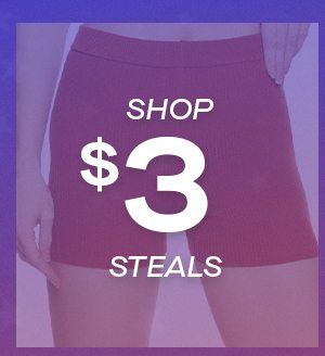 SHOP $3 STEALS