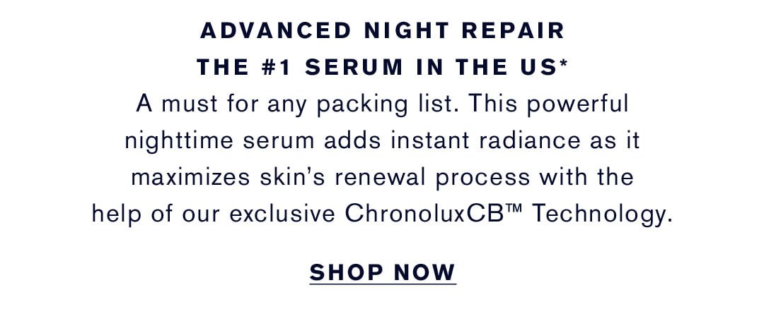 Advanced Night Repair | The #1 Serum in the US