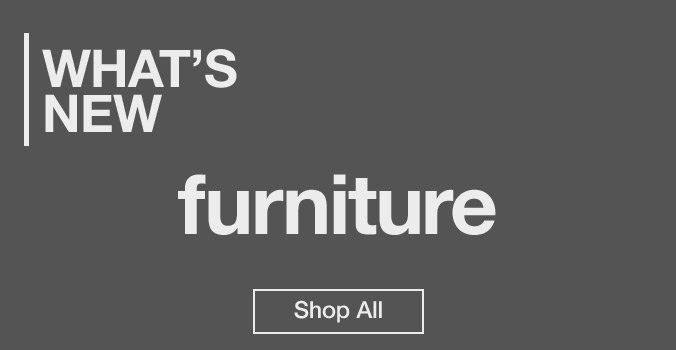 Whats new in Furniture