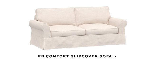 PB COMFORT SLIPCOVER SOFA >