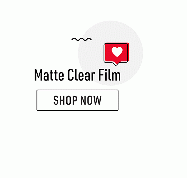 • Shop Matte Clear Film