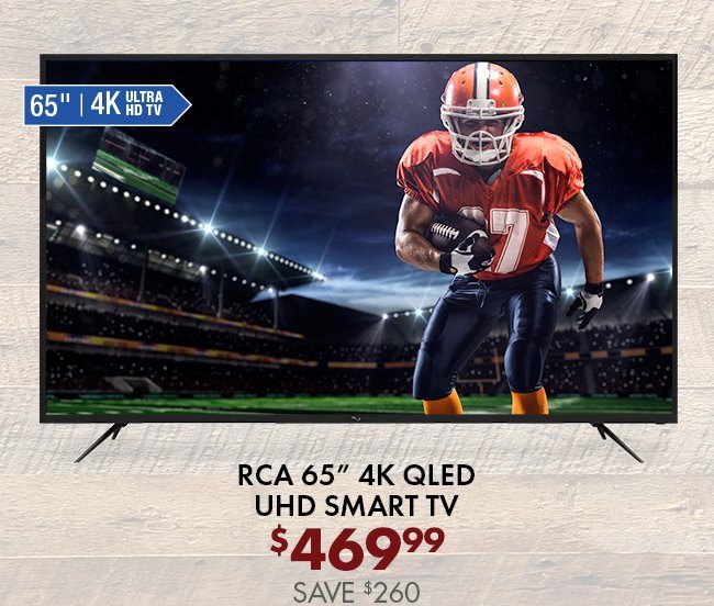 RCA 65" 4k QLED UHD Smart TV - $469.99 Save $260