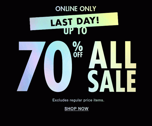 Online Only. Last Day! Up to 70% off All Sale. Excludes regular price items. Shop Now.