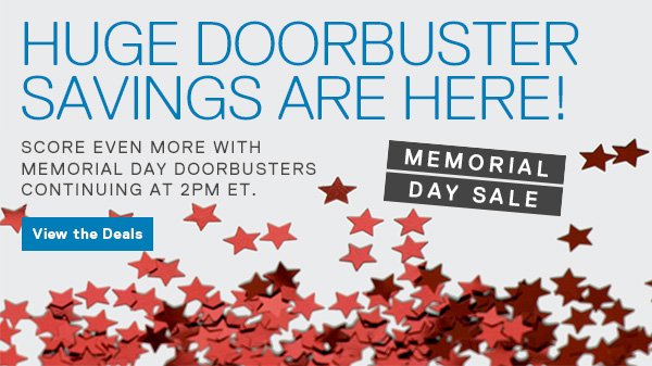 HUGE DOORBUSTER SAVINGS ARE HERE!