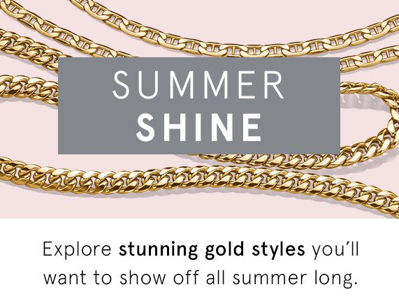 Summer Shine - Explore Gold Styles