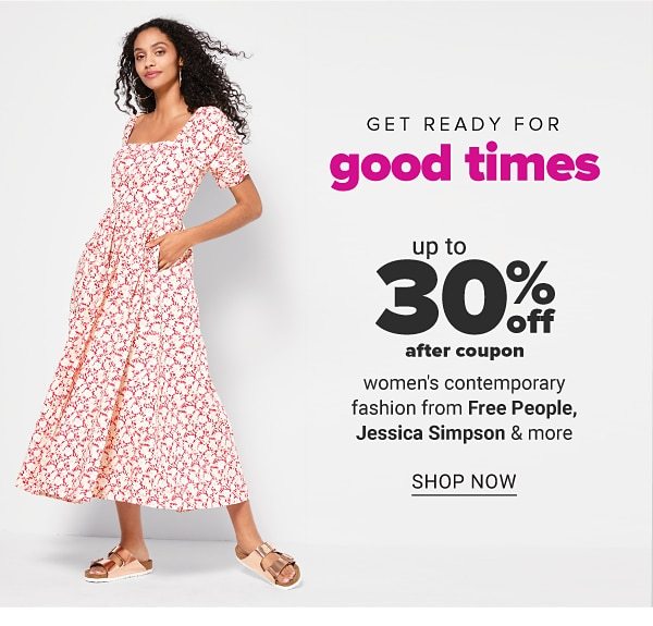 Get ready for your good times - Up to 30% off after coupon women's contemporary fashion from Free People, Jessica Simpson & more. Shop Now.