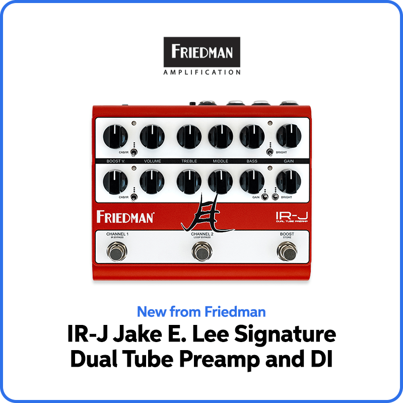 New from Friedman. IR-J Jake E Lee Signature Dual Tube Preamp and DI.