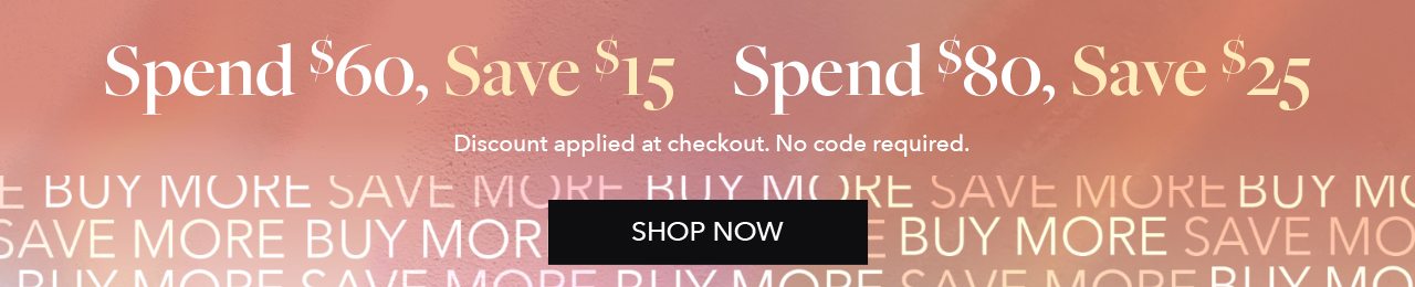 Buy More, Save More | Shop Now