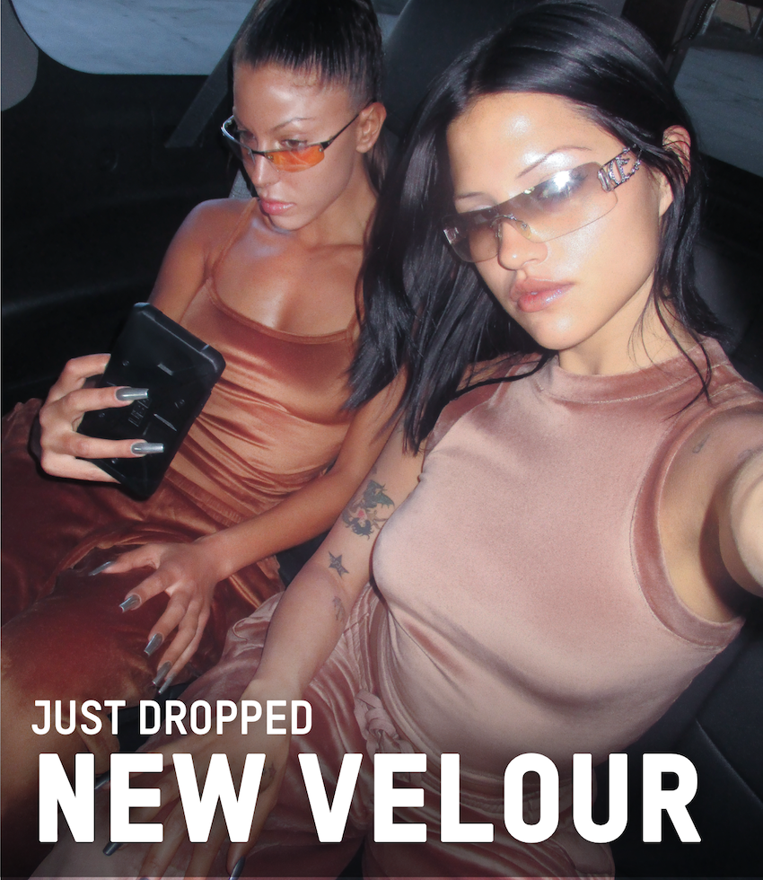 Just Dropped: Velour