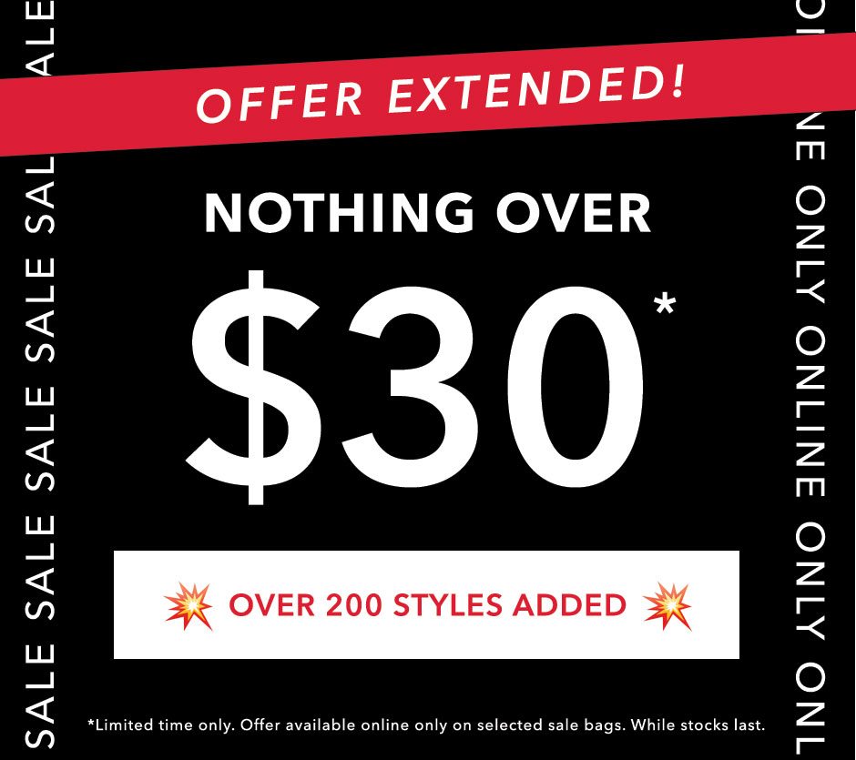 OFFER EXTENDED! Nothing over $30 Sale Bags