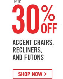 Up to 30% Off Accent Chairs.