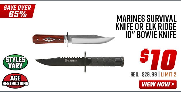 Marines Survival Knife or Elk Ridge 10'' Bowie Knife