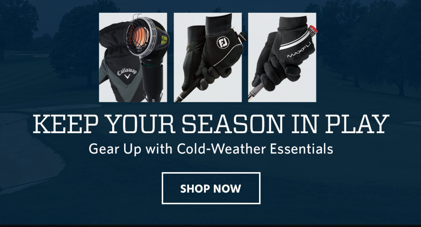 Keep your season in play. Gear up with cold-weather essentials. Shop now.