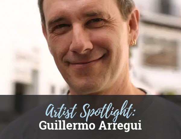 Artist Spotlight: Guillermo Arregui