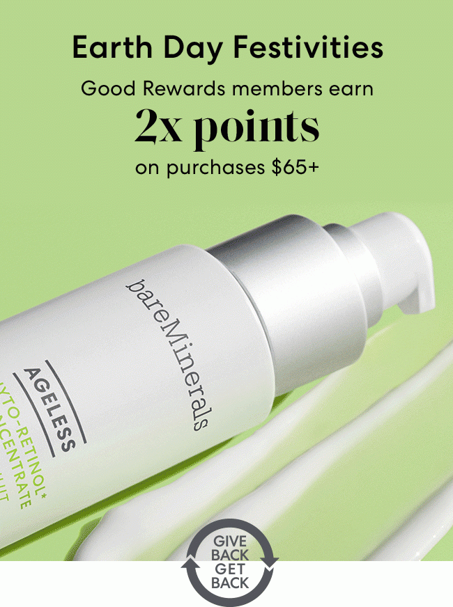 EARTH DAY FESTIVITIES | Good Rewards Members Earn | 2X Points 