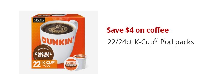 Save $4 on coffee 22/24ct K-Cup® Pod packs