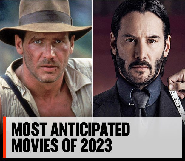 MOST ANTICIPATED MOVIES OF 2023