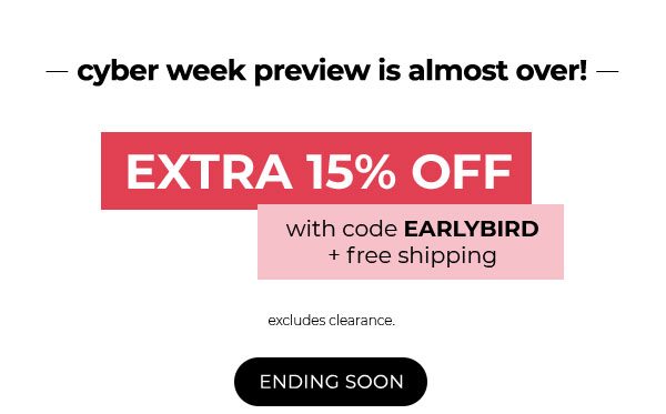 Extra 15% Off + Free Ship Ends Soon!