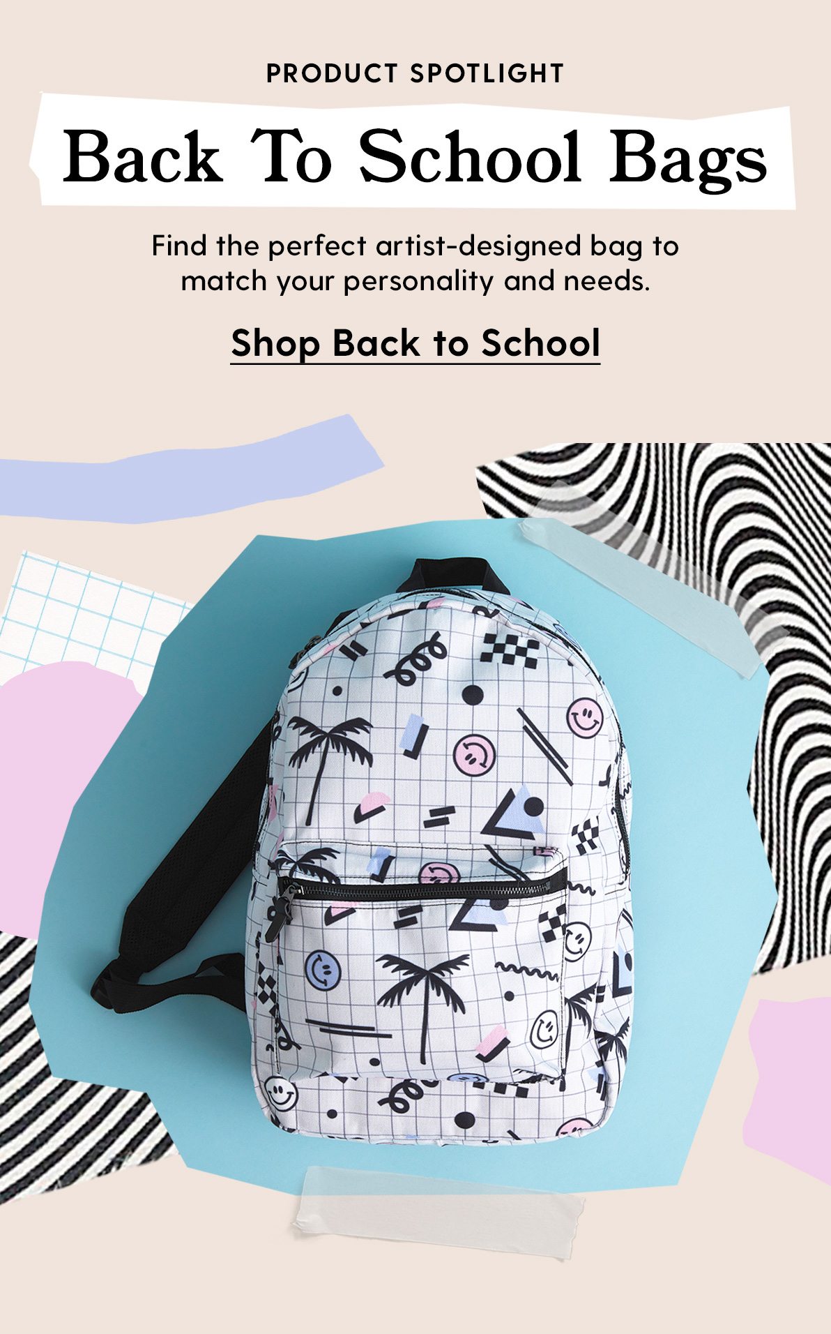 Product Spotlight Back To School Bags Find the perfect artist-designed bag to match your personality and needs. Shop Back To School