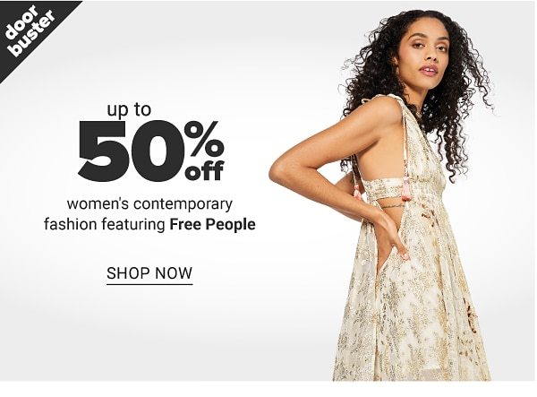Doorbuster - Up to 50% off women's contemporary fashion featuring Free People. Shop now.