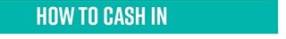 How to Cash In