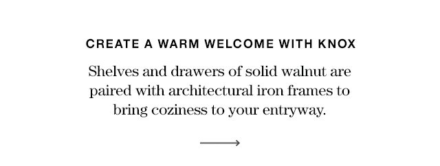 Create a warm welcome with knox