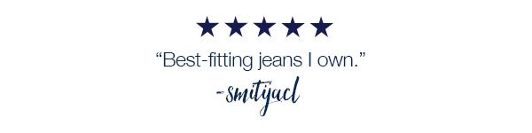 5 stars. Best–fitting jeans I own. –smitijacl