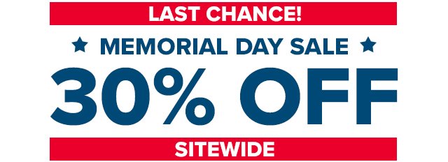 Last Chance - Memorial Day Sale - 30% Off Sitewide