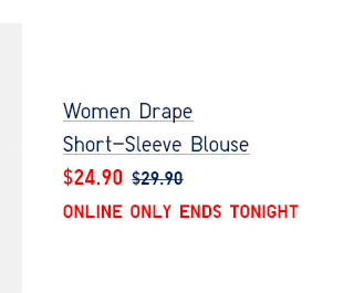 WOMEN DRAPE SHORT-SLEEVE BLOUSE $24.90