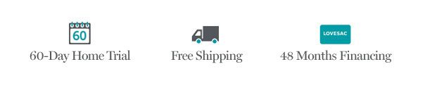 60-Day Home Trial | Free Shipping | 48 Months Financing
