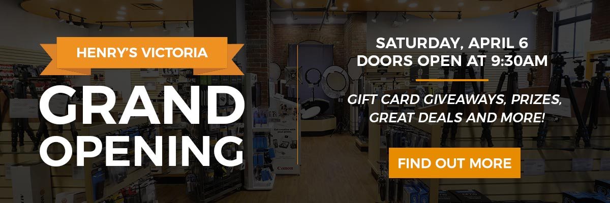 Henry's Victoria Grand Opening! Saturday, April 6th - Doors open at 9:30am. There will be giftcard giveaways, prizes, great deals and more!