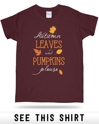 Autumn Leaves and Pumpkins Please