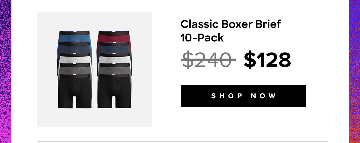  Classic Boxer Brief 10-Pack Original: $240 Promo: $113 |Shop Now| 