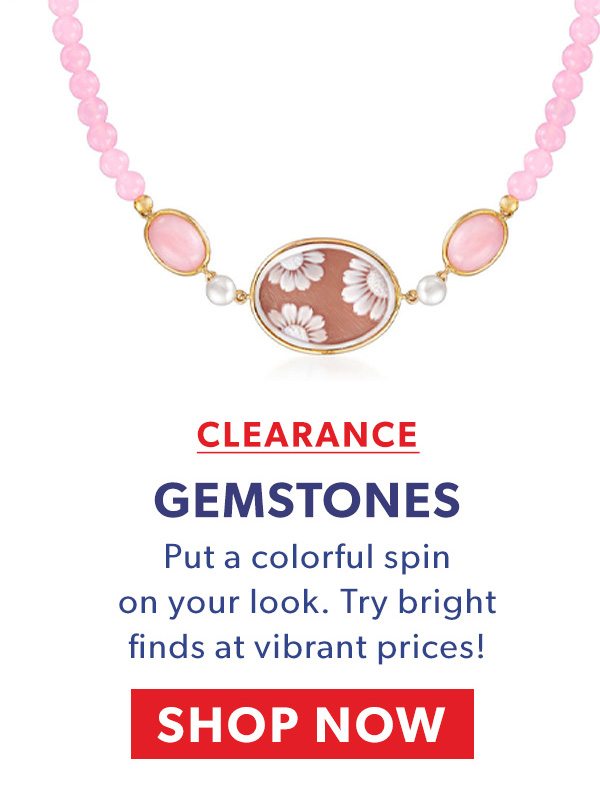 Clearance Gemstones. Shop Now