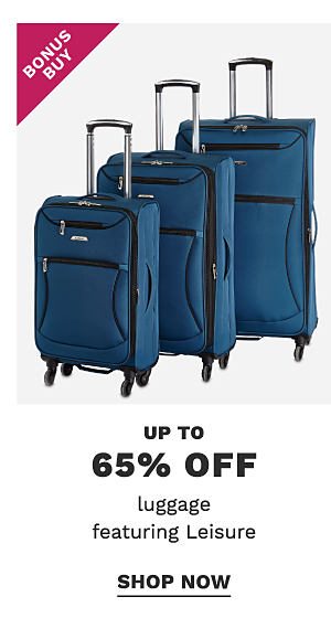 Bonus Buy - Up to 65% off luggage featuring Leisure. Shop Now.