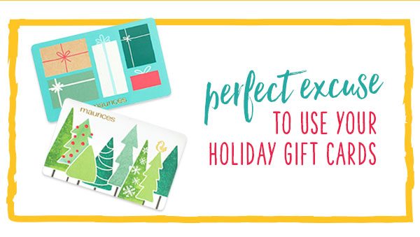 Perfect excuse to use your holiday gift cards.