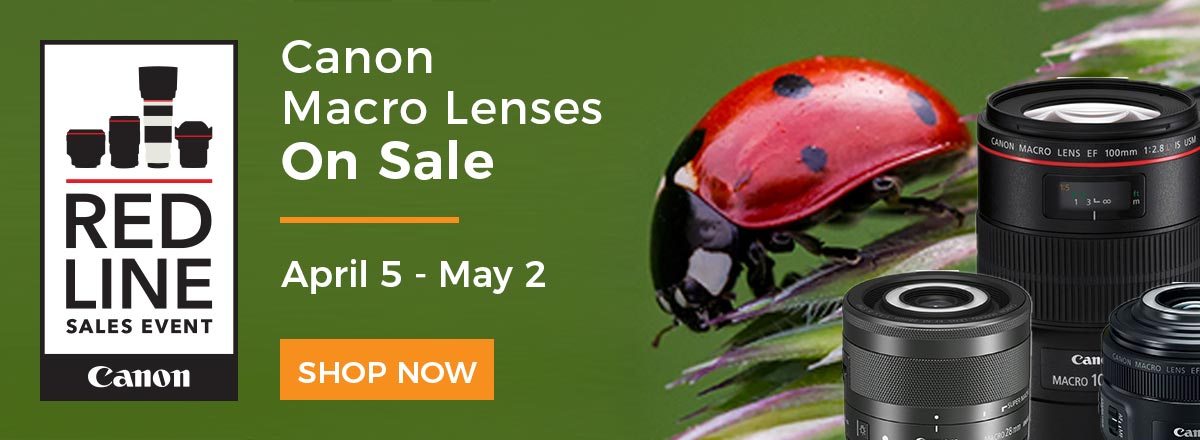 Canon Red Line Sales Event - Macro Lenses On Sale