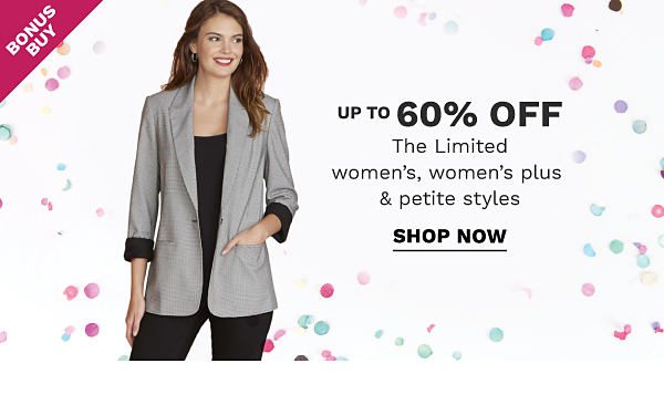 Bonus Buy - Up to 60% off The Limited women's, women's plus & petite styles. Shop Now.