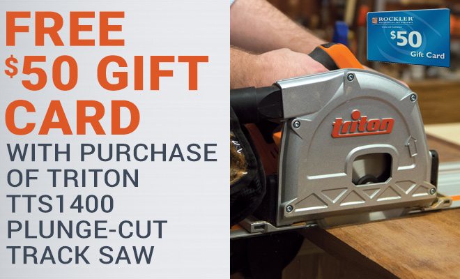 Free $50 Gift Card with Purchase of Triton TTS1400 Plunge-Cut Track Saw