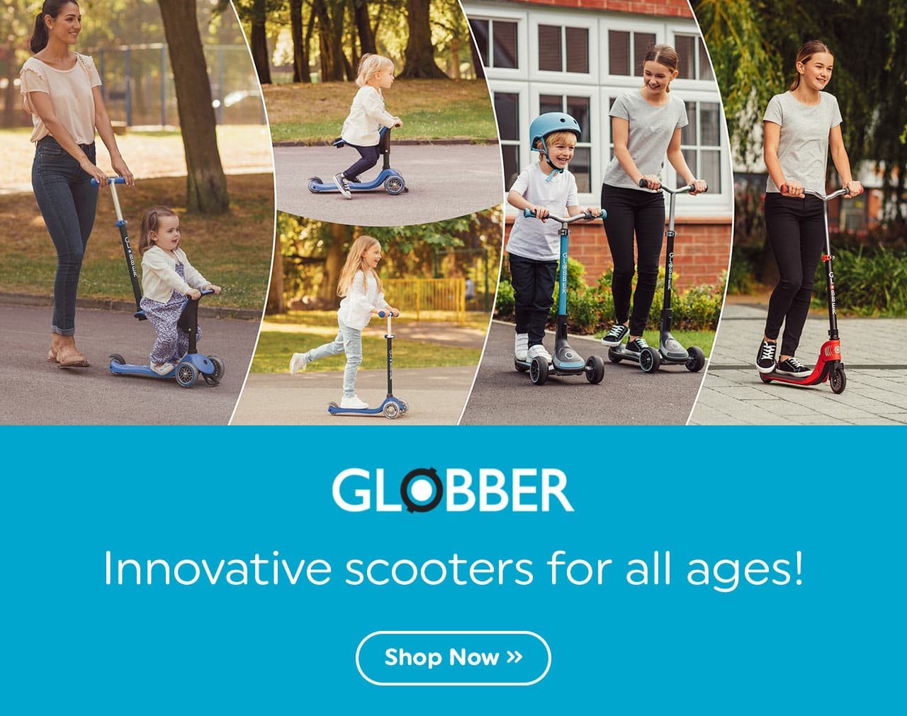 Globber Innovative scooters for all ages! 